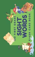 120 First Grade Sight Word: Flash Card Book B084B21MYG Book Cover