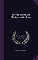 Second Report On Electro-horticulture 1276411073 Book Cover