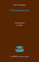 Convalescences : La Litterature Au Repos 2251451021 Book Cover
