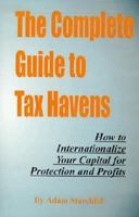 The Complete Guide to Tax Havens 1893713105 Book Cover