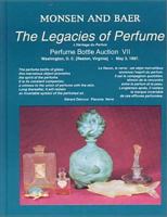 The Legacies of Perfume: Perfume Bottle Auction VII 0963610252 Book Cover