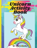 Unicorn activity book: Coloring pages and activities for girls and boys aged 4 and 8 0780172531 Book Cover