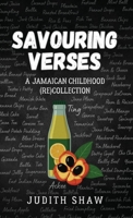 Savouring Verses: A Jamaican Childhood (Re)Collection 1998245519 Book Cover