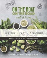 Healthy - Easy - Delicious: plant-based recipes from the galley 1778277004 Book Cover