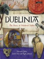 Dublinia: The Story of Medieval Dublin 0862787866 Book Cover