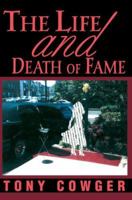 The Life and Death of Fame 059534027X Book Cover