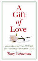 A Gift of Love: Caring for Loved Ones in Their Last Days 1632260492 Book Cover