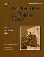 Fall Protection and Scaffolding Safety: An Illustrated Guide: An Illustrated Guide 0865876924 Book Cover