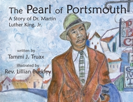 The Pearl of Portsmouth: A Story of Dr. Martin Luther King, Jr. 1958669067 Book Cover