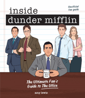 Inside Dunder Mifflin: The Ultimate Fan's Guide to The Office 192581128X Book Cover