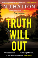 Truth Will Out: A fast-paced, read-in-one-sitting thriller that will have you hooked B0HCY75XM9 Book Cover
