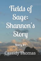 Fields of Sage: Shannon's Story #1 B08TZBTMDW Book Cover