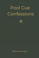 Pool Cue Confessions B0G4GWL92N Book Cover