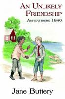 An Unexpected Friendship: Amherstburg 1846 1420883755 Book Cover