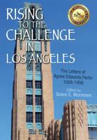 Rising to the Challenge in Los Angeles: The Letters of Agnes Edwards Partin, 1926-1956 1457570084 Book Cover