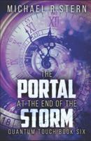 The Portal At The End Of The Storm: Large Print Edition 4867502820 Book Cover