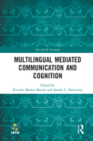 Multilingual Mediated Communication and Cognition (The IATIS Yearbook) 0367613190 Book Cover