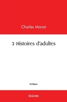 3 Histoires d'adultes (French Edition) 2414471689 Book Cover