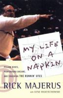 My Life On a Napkin: Pillow Mints, Playground Dreams and Coaching the Runnin' Utes 078686527X Book Cover