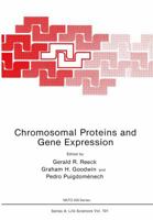 Chromosomal Proteins and Gene Expression (Nato a S I Series Series a, Life Sciences) 1468476173 Book Cover