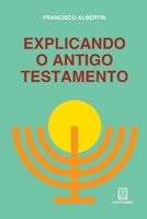 Explicando o antigo testamento (Portuguese Edition) 8536901128 Book Cover
