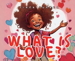 What Is Love? B0CQKQ6C8H Book Cover