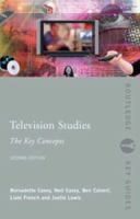 Television Studies: The Key Concepts (Routledge Key Guides) 0415172373 Book Cover