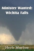 Minister Wanted: Wichita Falls B08XL7ZCSQ Book Cover