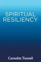 Spiritual Resiliency 1543421652 Book Cover
