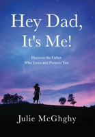 Hey Dad, It's Me! 1737736128 Book Cover