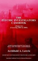 The Psychic Investigators Casebook: Volume 2 1420836668 Book Cover