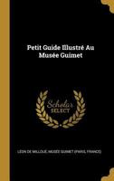 Petit Guide Illustr� Au Mus�e Guimet 1017425108 Book Cover