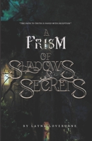 A Prism of Shadows & Secrets: Book 1 B0C6BX4Y25 Book Cover