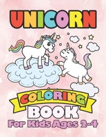 Unicorn Coloring Book for Kids Ages 2-4: Unicorns Cute Gifts for Kids Creative Sketch Doodle B07Y216QXT Book Cover
