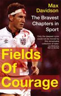 Fields of Courage: The Bravest Chapters in Sport 1408702169 Book Cover