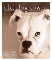 Old Dog Town 1586851101 Book Cover