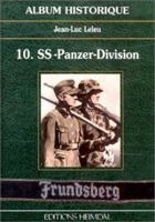 10. SS-PANZER-DIVISION FRUNDSBERG (Album Historique) 2840481251 Book Cover
