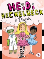 Heidi Heckelbeck in Disguise 1442441682 Book Cover