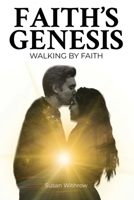 Faith's Genesis: (Walking by Faith) Book 2 1962313115 Book Cover