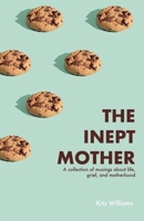 The Inept Mother B0B2TYLXJL Book Cover
