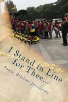 I Stand in Line for Thee... 1717358454 Book Cover