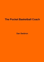 The Pocket Basketball Coach 1312103744 Book Cover