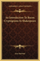 An Introduction To Bacon Cryptograms In Shakespeare 142531192X Book Cover