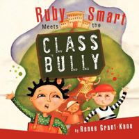 Ruby Smart Meets the Class Bully 1466905107 Book Cover