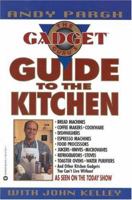 The Gadget Guru's Guide to the Kitchen 0446674311 Book Cover