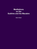 Meditations on the Sublime and the Macabre 1300459026 Book Cover