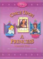 Disney Princess: Once Upon a Princess _ Volume Two: Three Princess Stories in One Beautiful Storybook (Disney Princess (Disney Press))