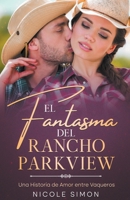 El Fantasma del Rancho Parkview (Spanish Edition) B0CWJ7TFPY Book Cover