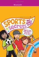 Sports Secrets and Spirit Stuff: Improve Your Skills And Have More Fun-in Any Sport! (American Girl Library) 1593691076 Book Cover