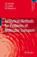 Analytical Methods for Problems of Molecular Transport (Fluid Mechanics and Its Applications) 9048174627 Book Cover